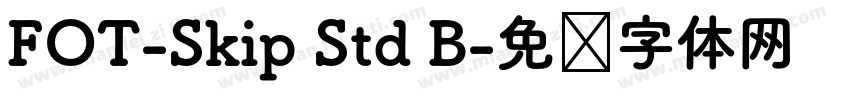 FOT-Skip Std B字体转换